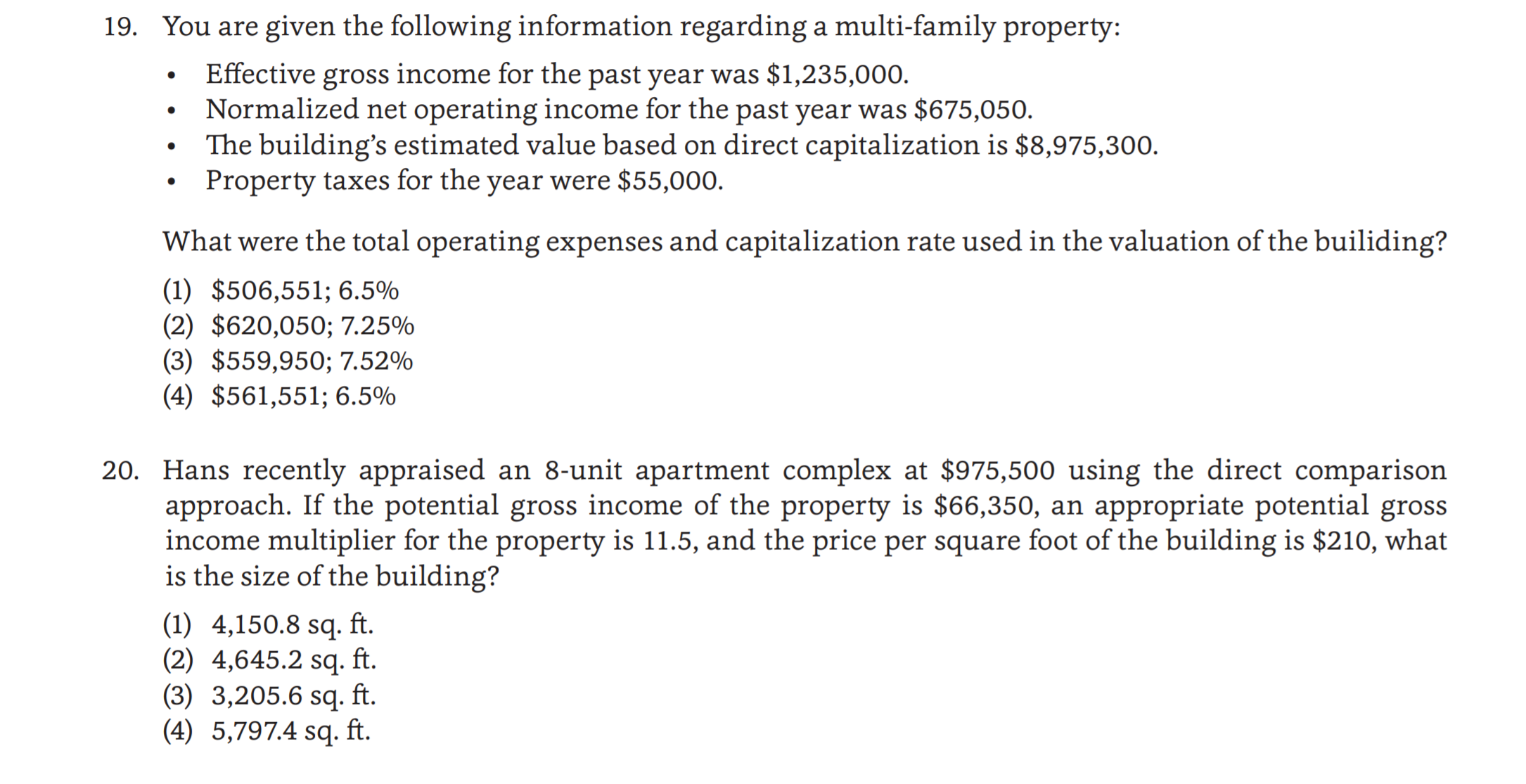  19. 20. You are given the following information regarding a multi-family