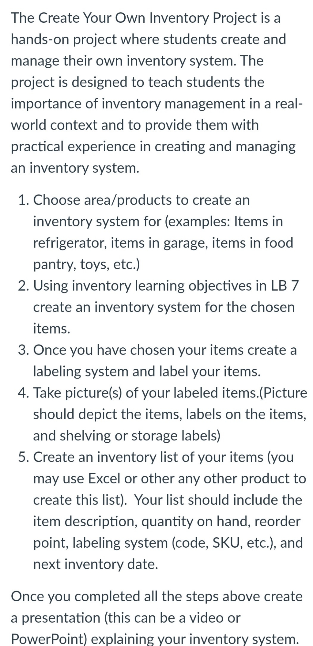  The Create Your Own Inventory Project is a hands-on project where