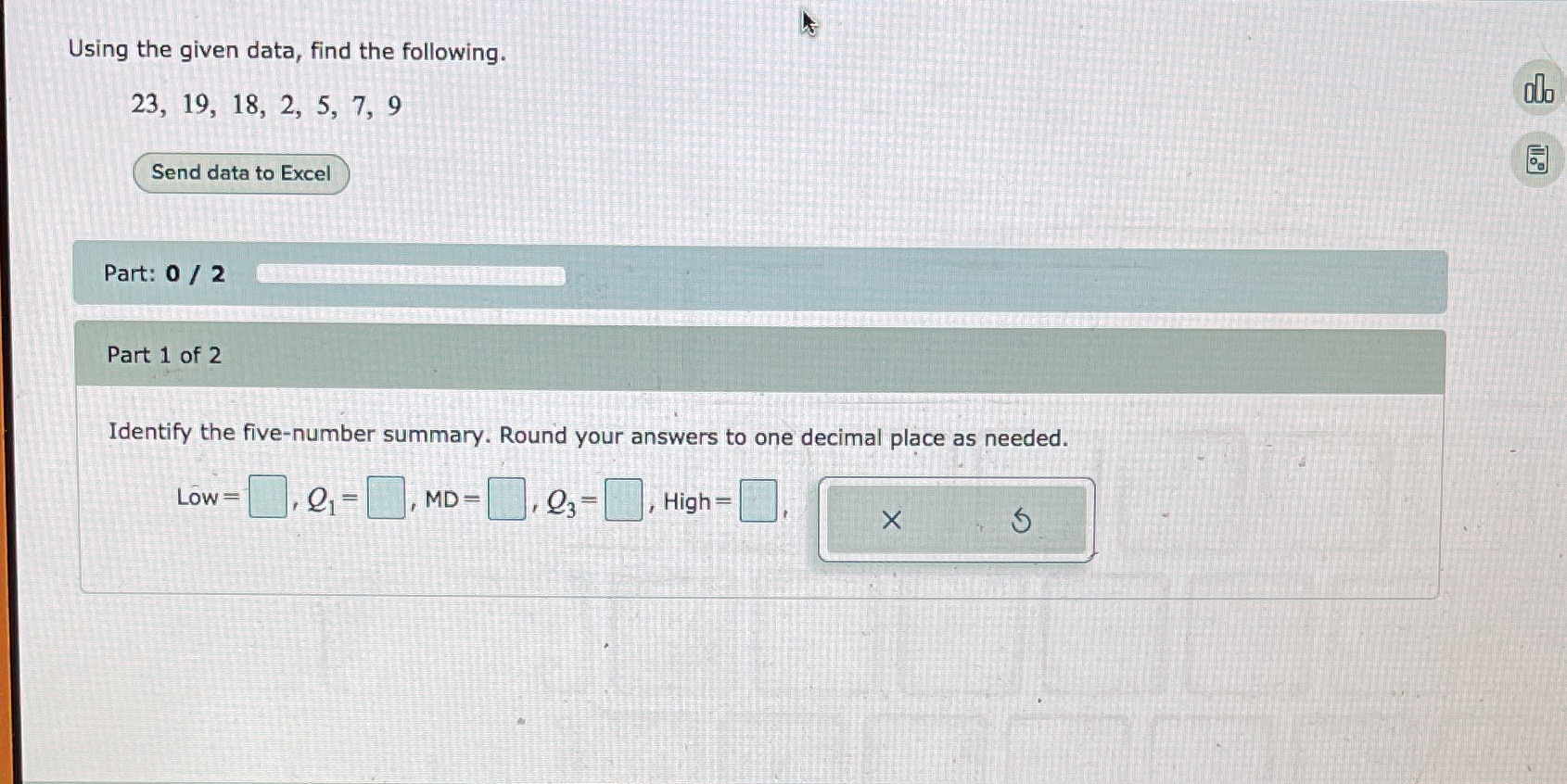 Please help Using the given data, find the following. 23, 19, 18,