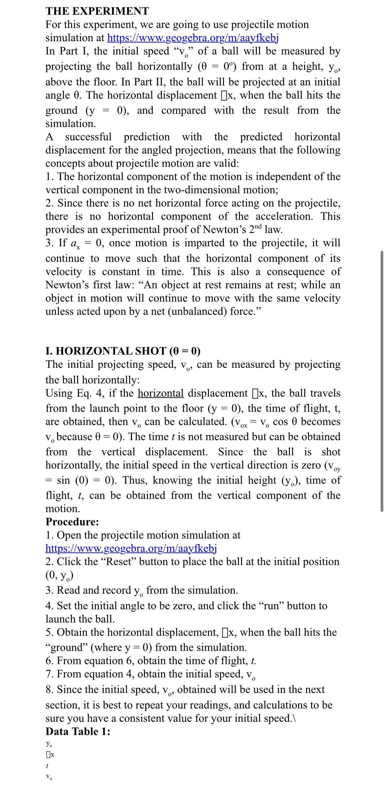  THE EXPERIMENT For this experiment, we are going to use projectile