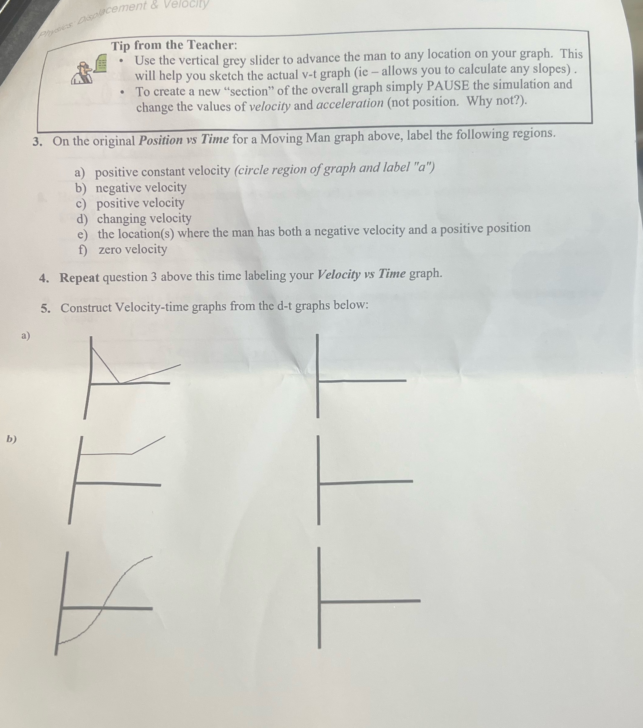 Displacement & Velocity Physics Tip from the Teacher: Use the vertical