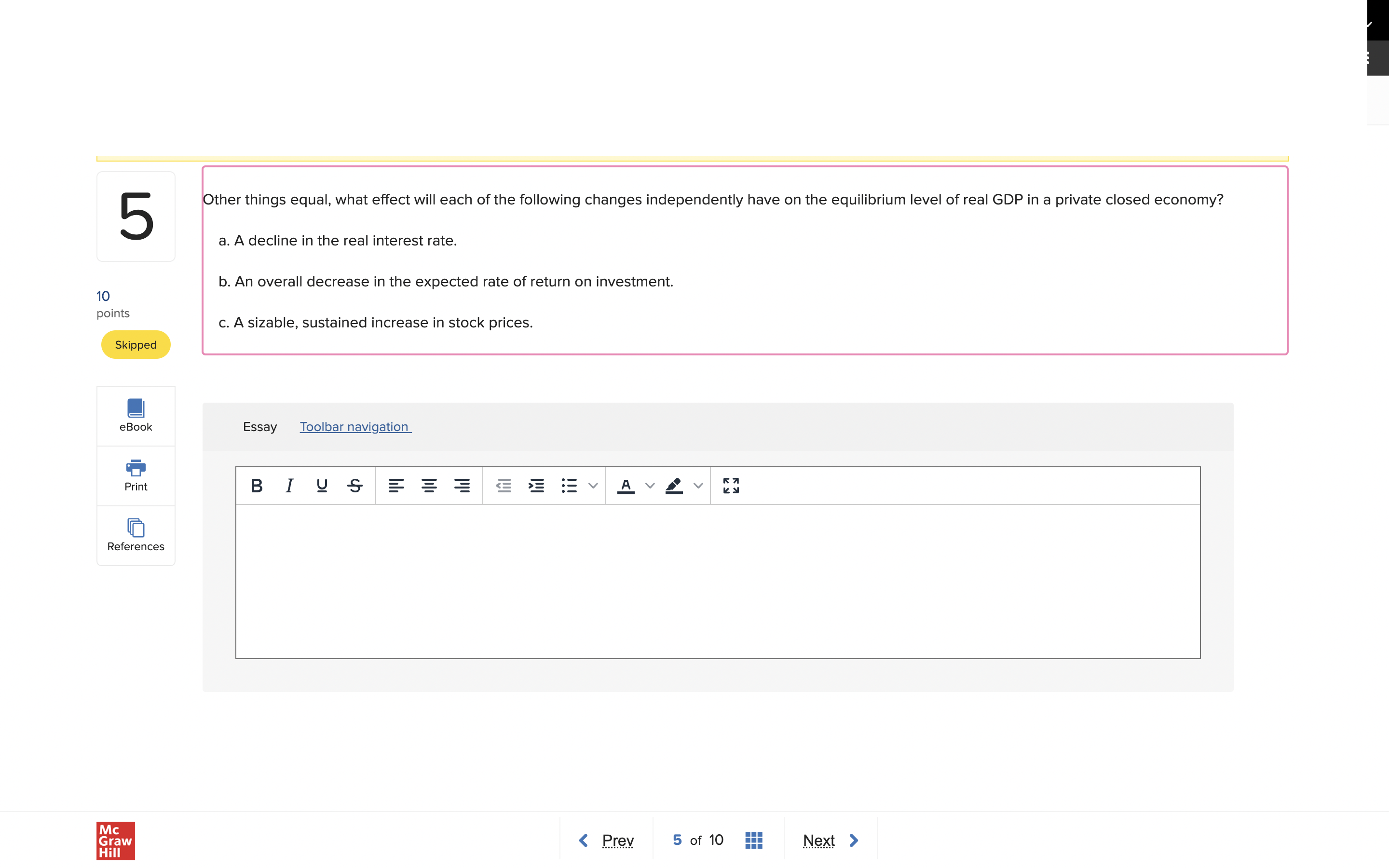  5 Other things equal, what effect will each of the following