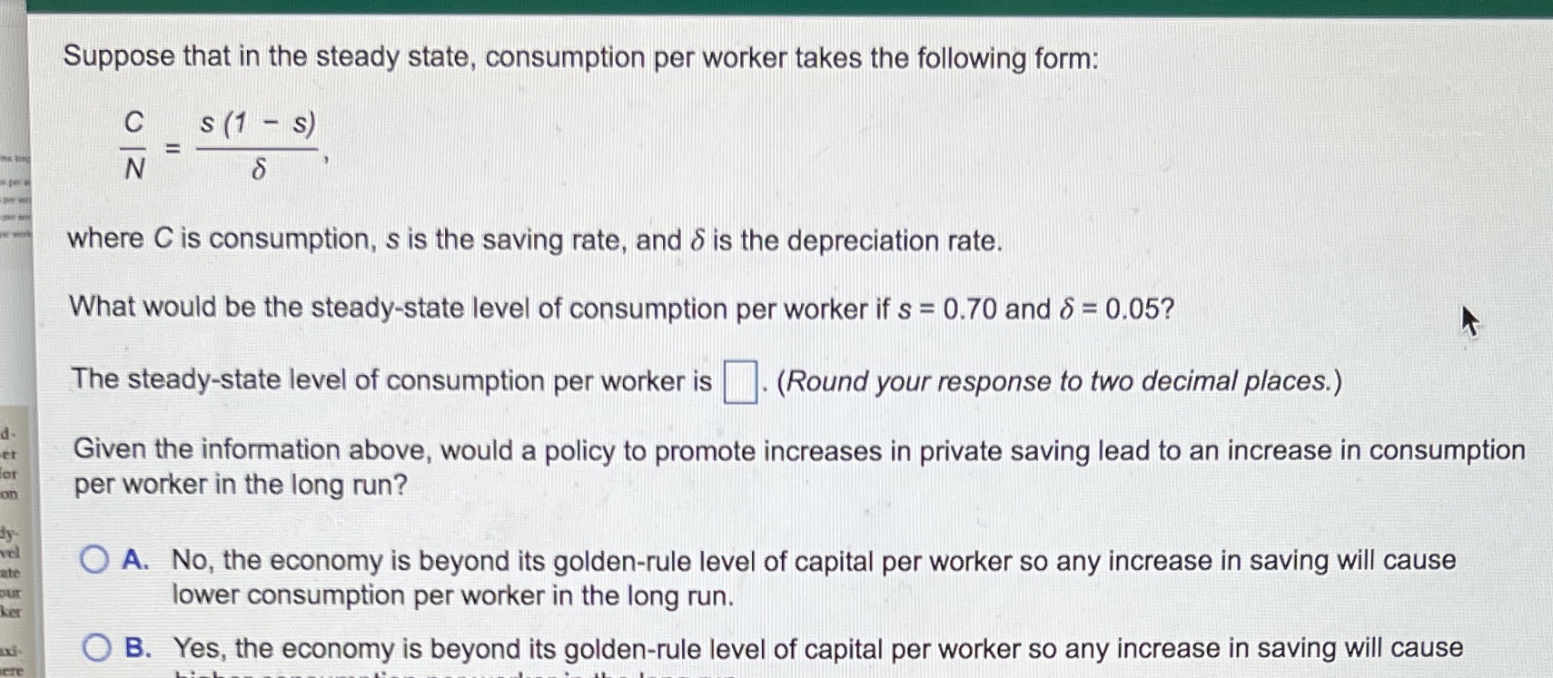 Please answer the first part Suppose that in the steady state. consumption