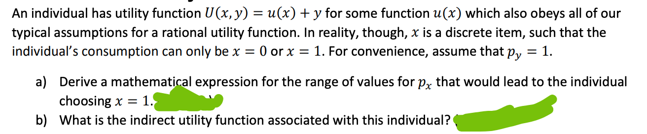 An individual has utility function U(x, y) = u(x) + y