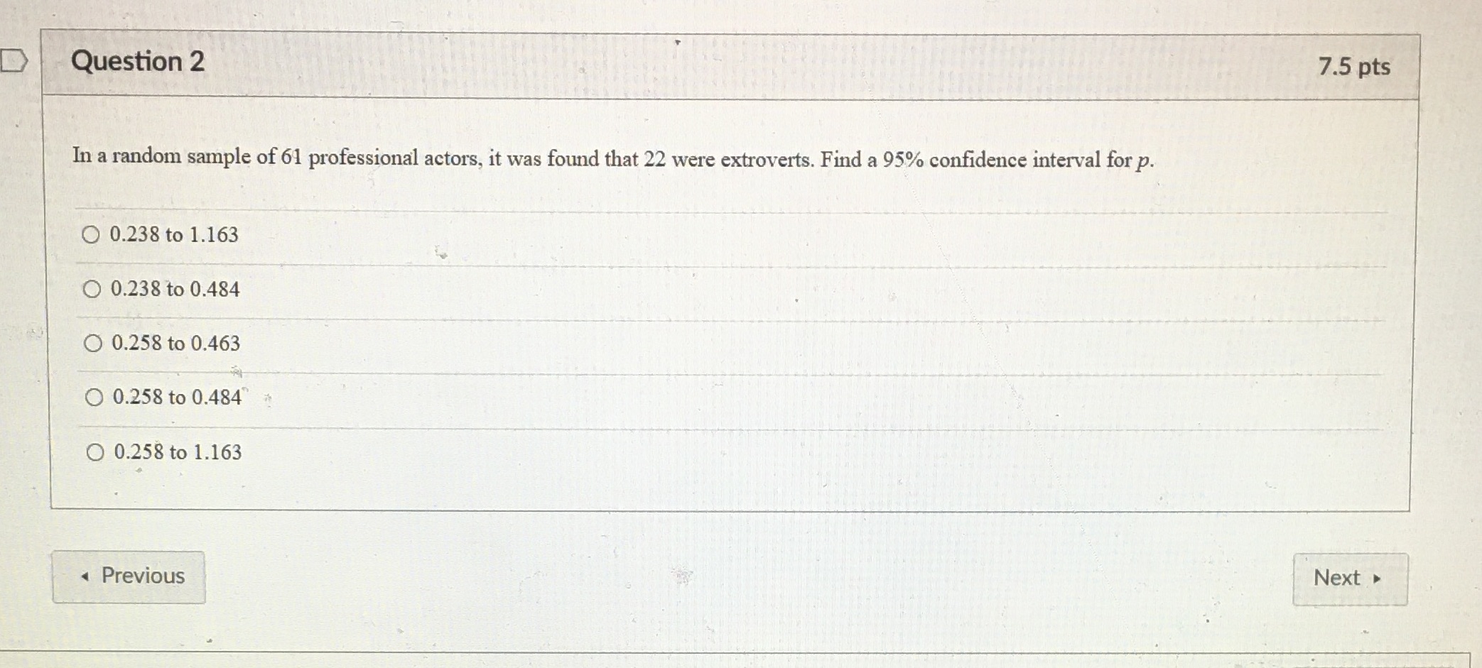 2- 95% interval Question 2 7.5 pts In a random sample of