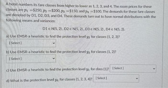  A hotel numbers its fare classes from higher to lower as