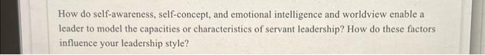  How do self-awareness, self-concept, and emotional intelligence and worldview enable a