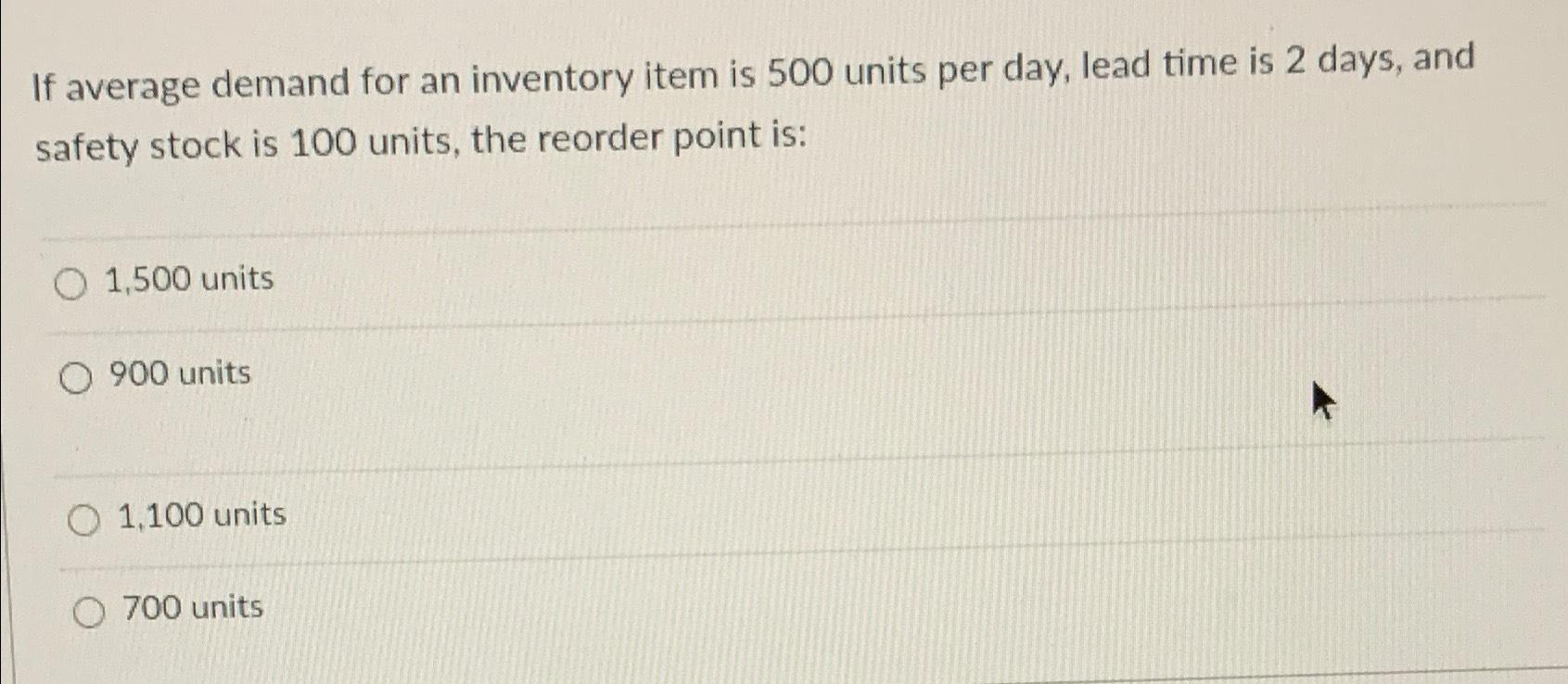  If average demand for an inventory item is 500 units per
