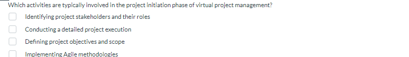  Which activities are typically involved in the project initiation phase of