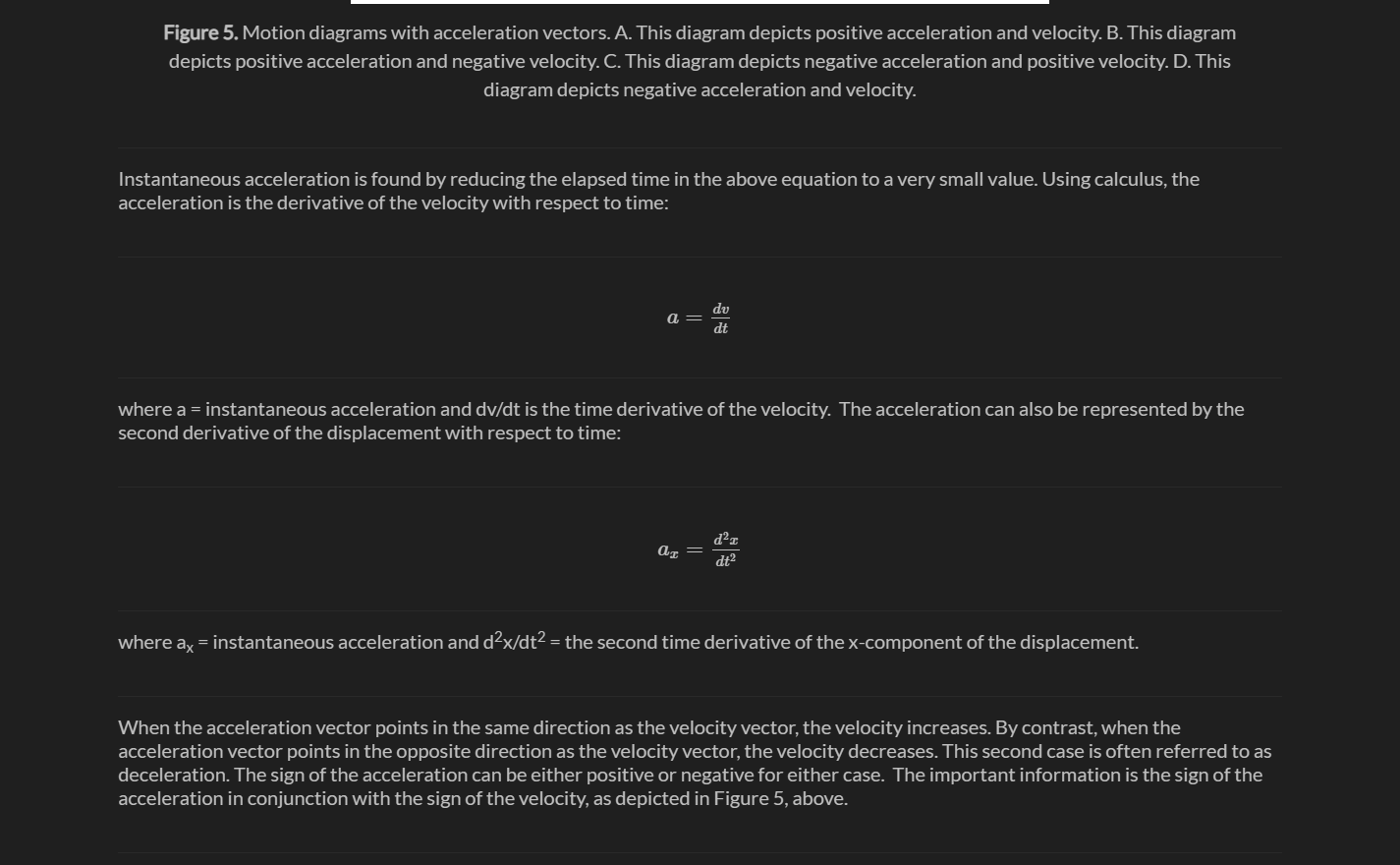direction of the change in velocity of the object over time. This