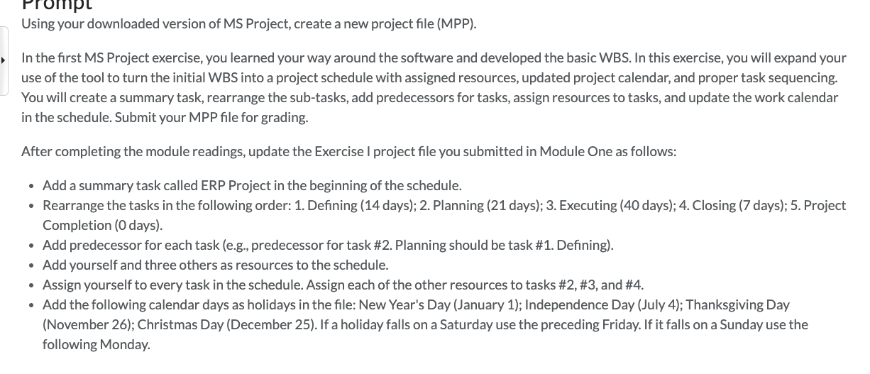 Hi,I need guidance in completing my assignment in MS Project. I have