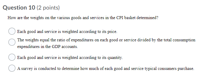  Question 10 (2 points) How are the weights on the various