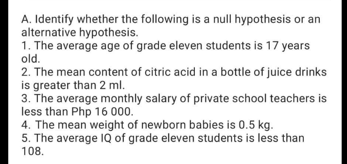 Show your solution A. Identify whether the following is a null hypothesis
