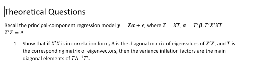 theoretical Questions Recall the principal-component regression model y = Za + e,