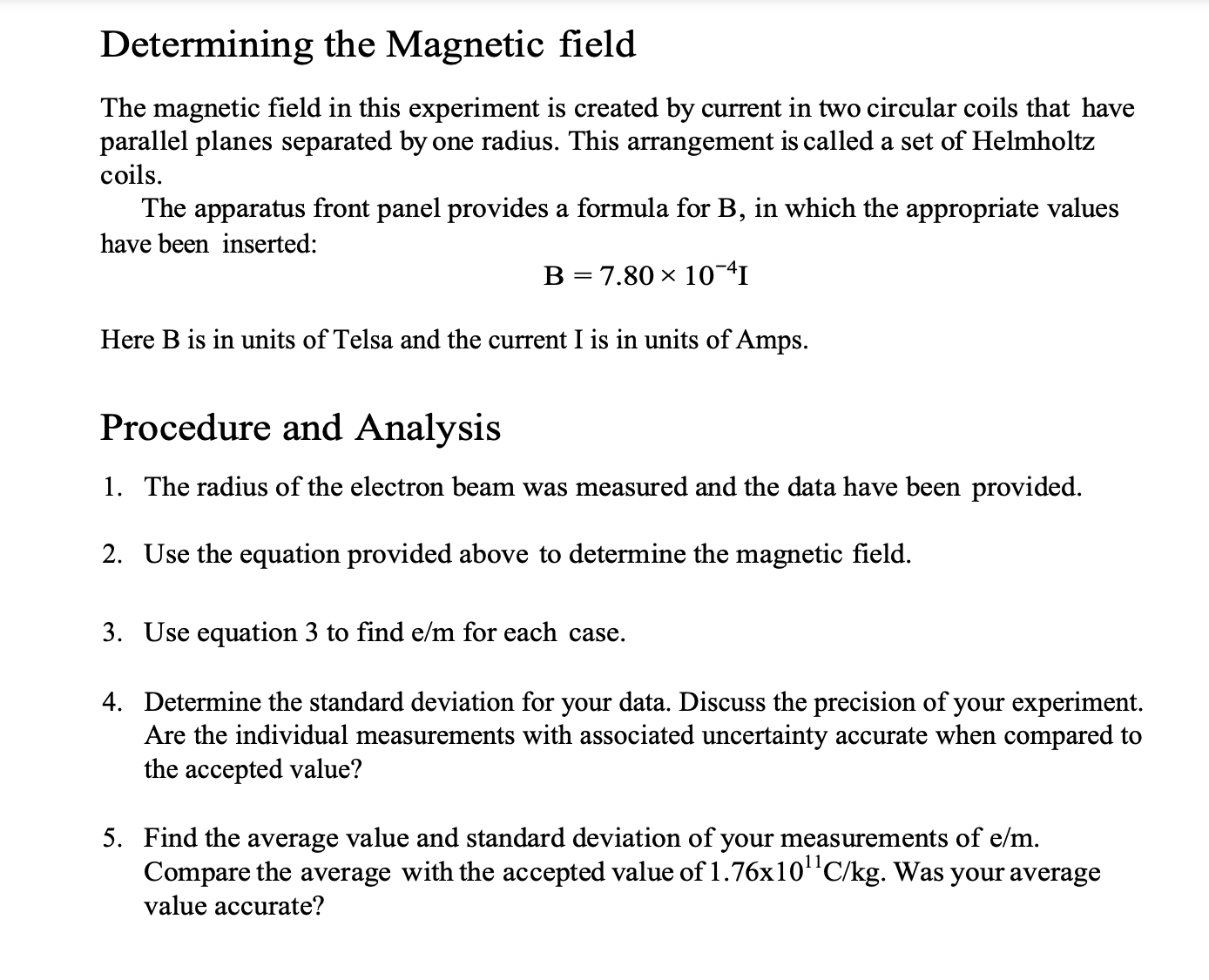Determining the Magnetic eld The magnetic eld in this experiment is