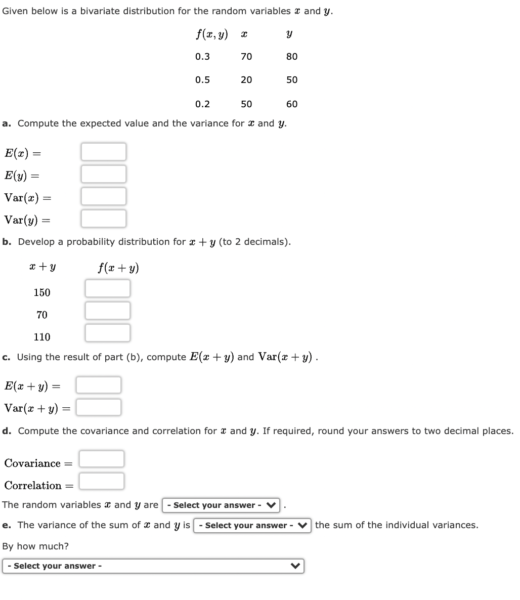  Given below is a bivariate distribution for the random variables a: