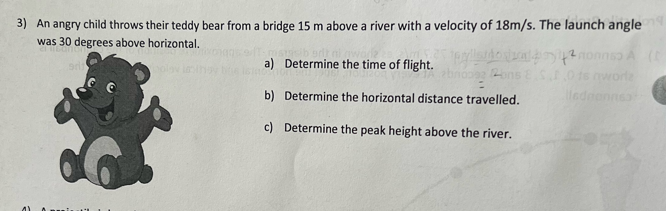Please help with this 3) An angry child throws their teddy bear