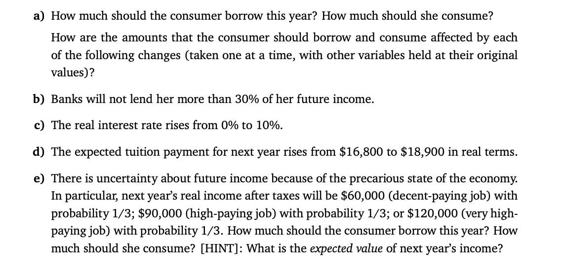 next. She knows for sure that her real income after taxes will