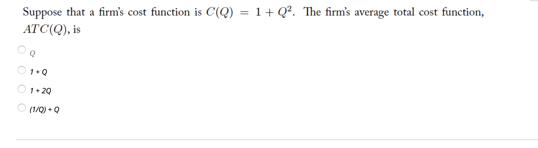 Microeconomics assignment Suppose that a rm's cost function is C (Q) =