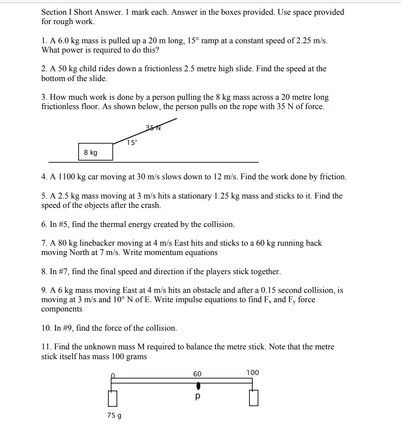  Section I Short Answer. 1 mark each. Answer in the boxes