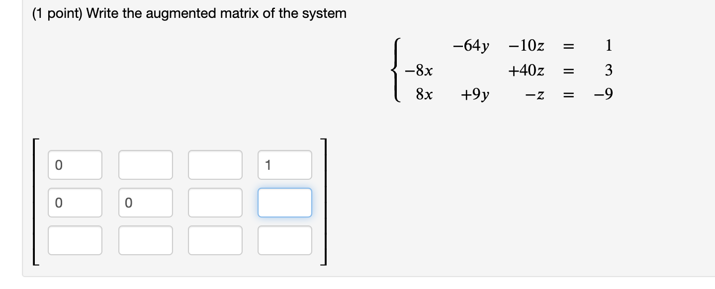54/5(1 point) On the augmented matrix A below , perform all three