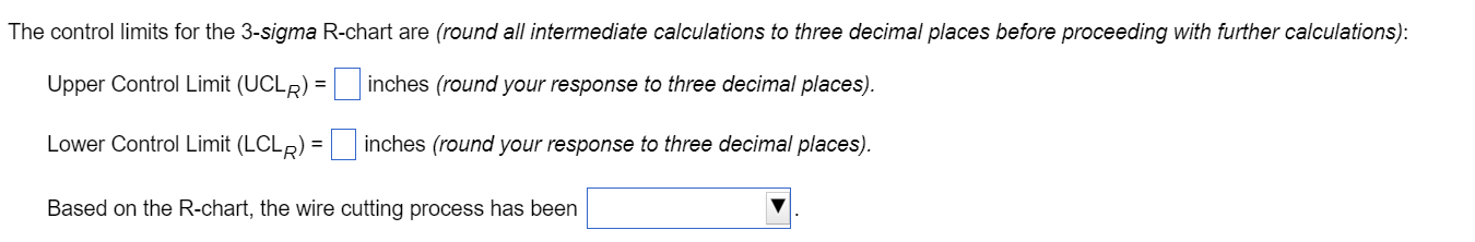 (3 sigma) for this problem. Sampling 4 pieces of precision-cut wire (to