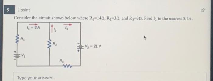  9 1 point Consider the circuit shown below where R,=140, R2=30,