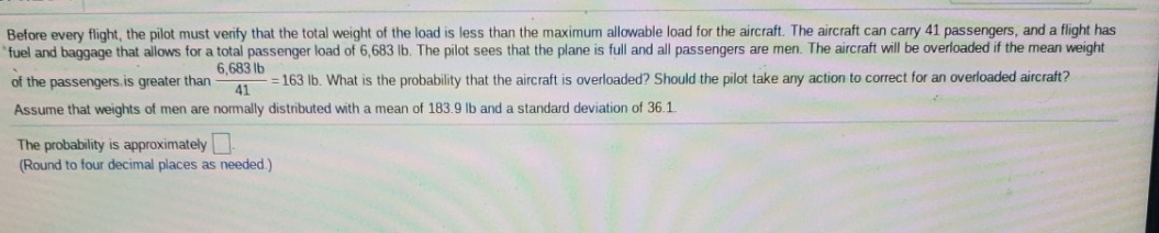 homework statistics Before every flight, the pilot must verify that the total