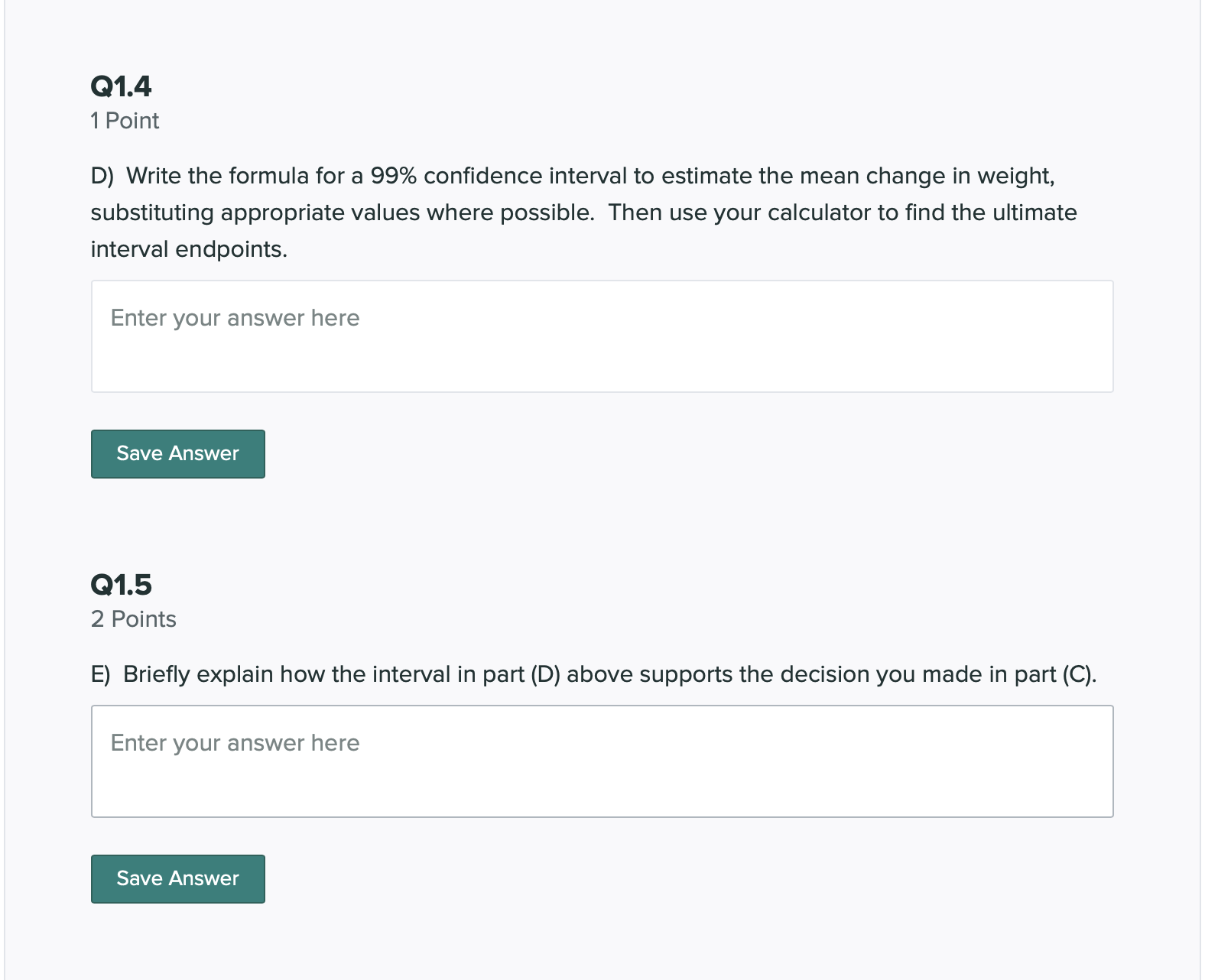 measured weight before and then after a particular therapy. (As described in