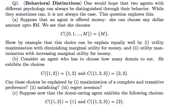 Behavioral econ Q1. (Behavioral Distinctions) One would hope that two agents with