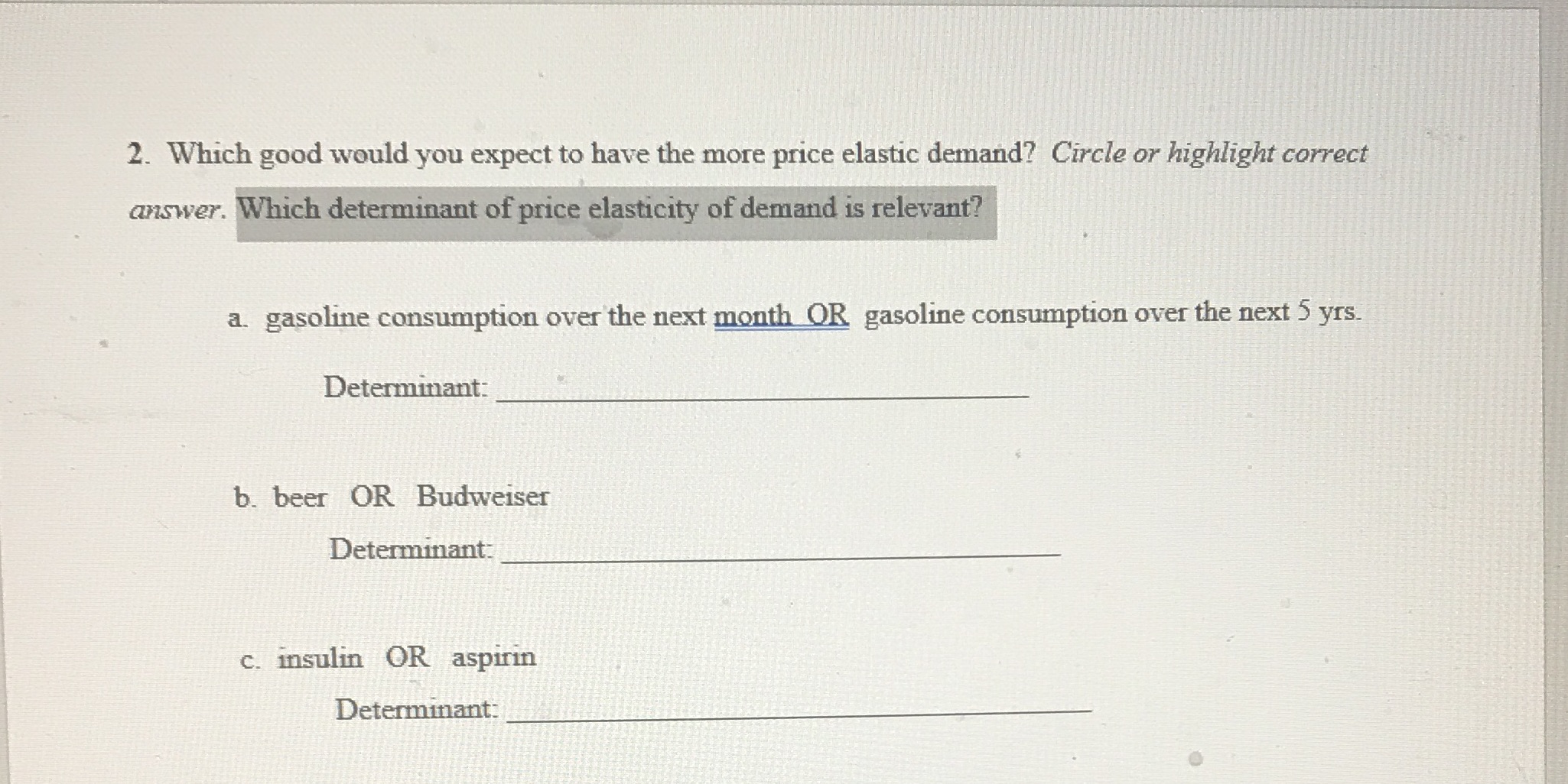What is the answer for 2b? 2. Which good would you expect