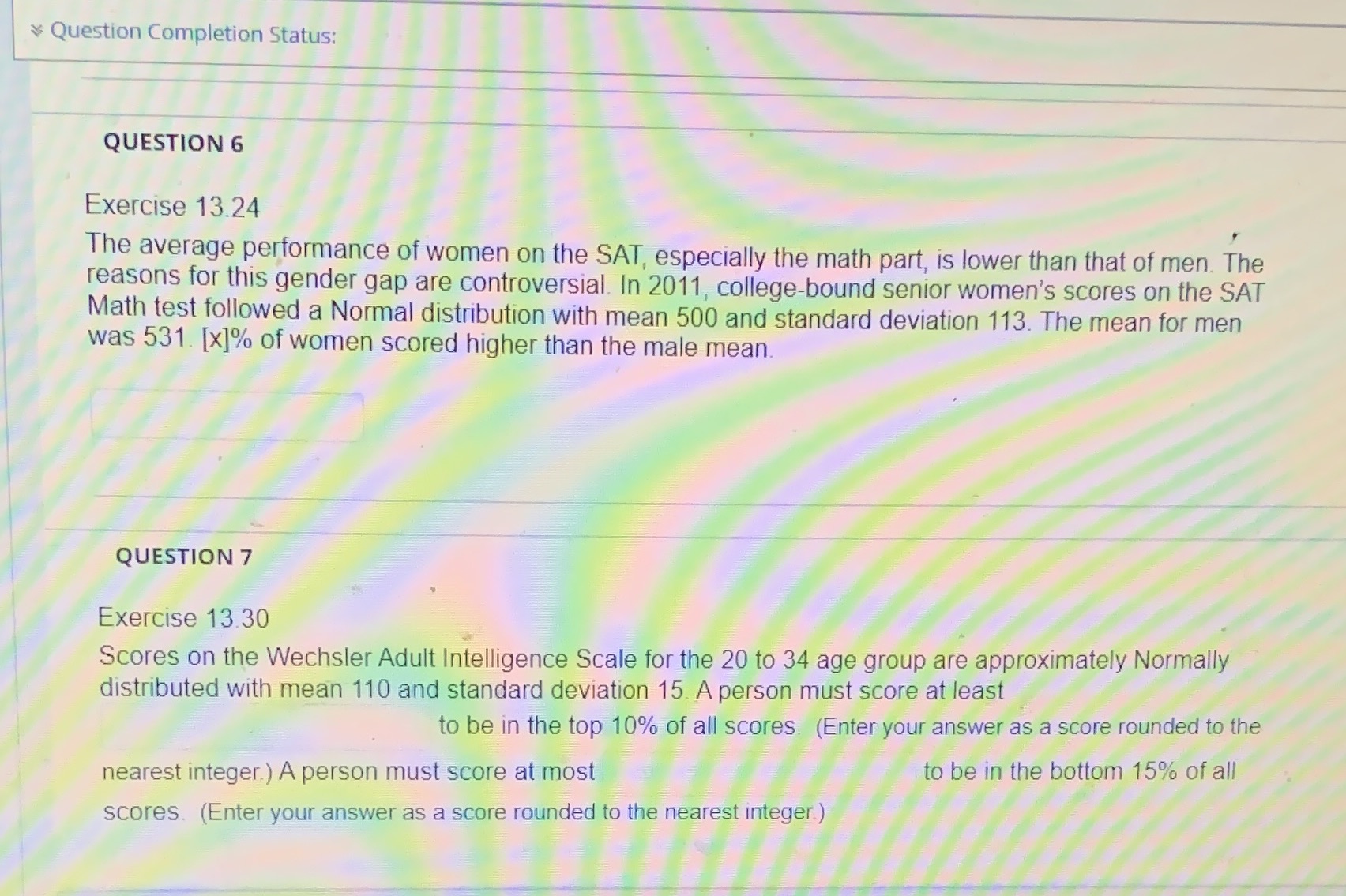  Question Completion Status: QUESTION 6 Exercise 13.24 The average performance of