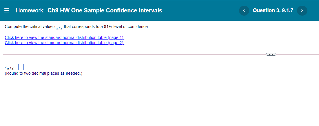  Z Homework: Ch9 HW One Sample Confidence Intervals Question 3, 9.1.7