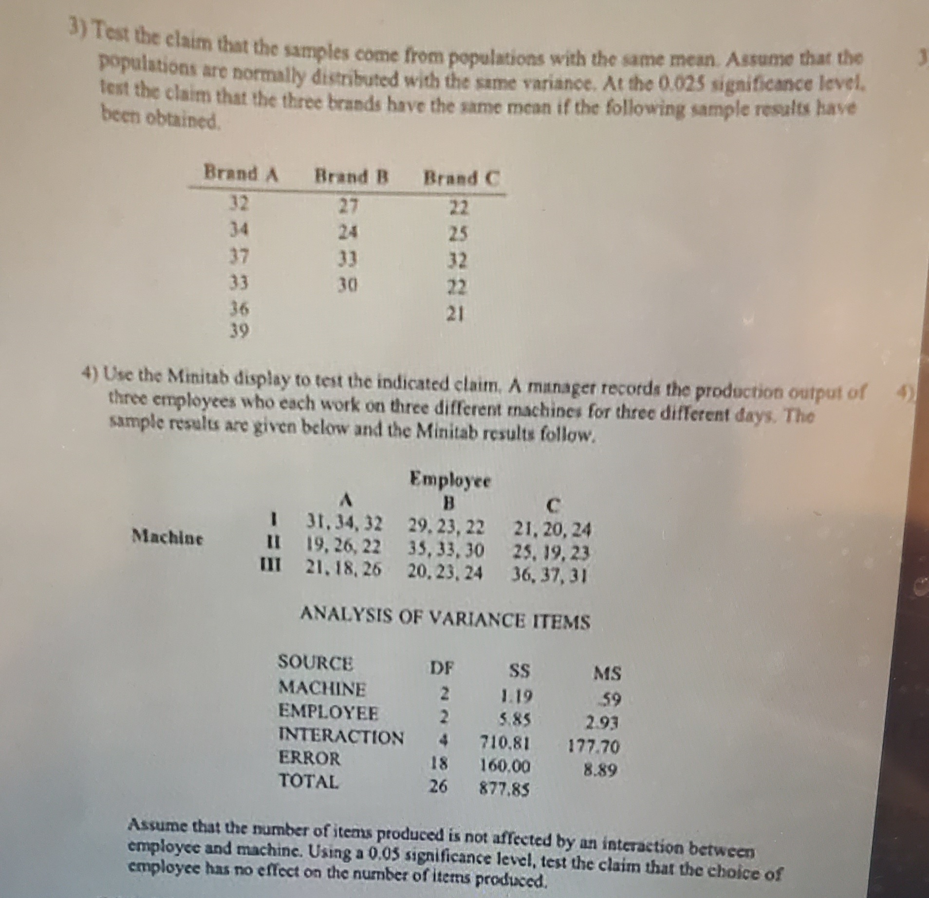  3) Test the claim that the samples come from populations with