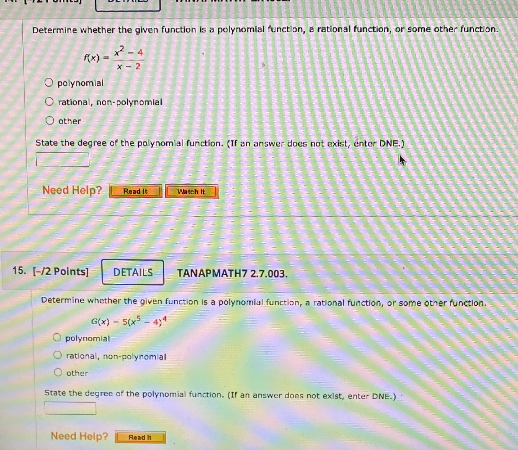 help please Determine whether the given function Is a polynomial function, a