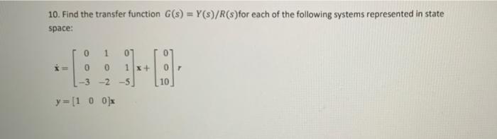10. Find the transfer function G(s) = Y(s)/R(s) for each of