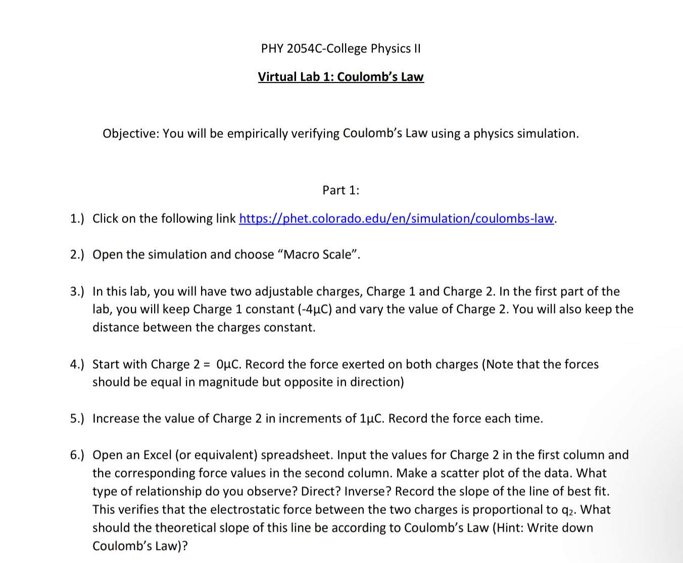 of the experiment, you will keep the values for Charge 1 and