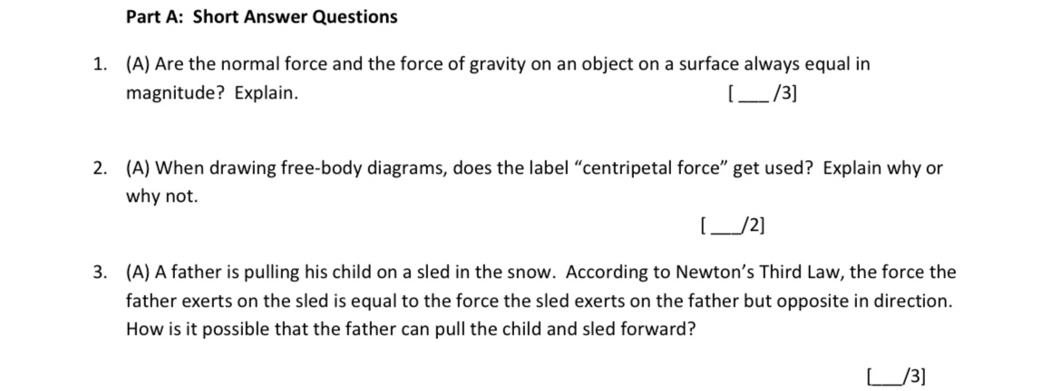 Part A: Short Answer Questions (A) Are the normal force and