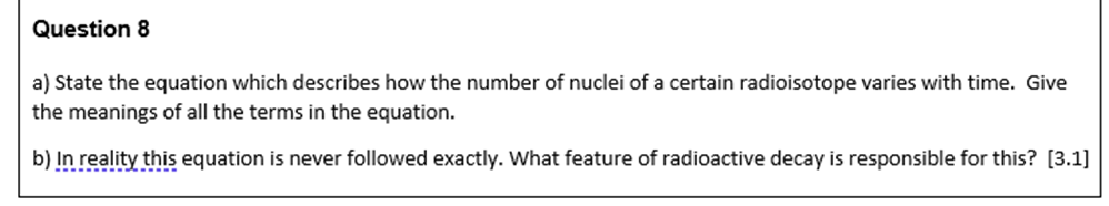Question 8 a) State the equation which describes how the number