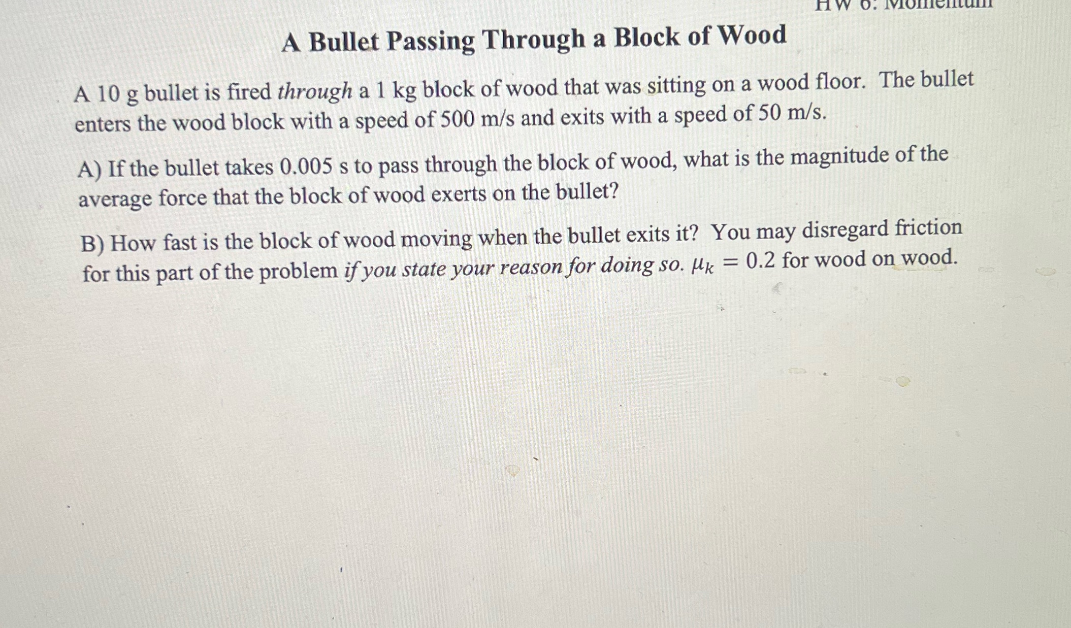 Please help me with this physics problem! Please answer with work, thank