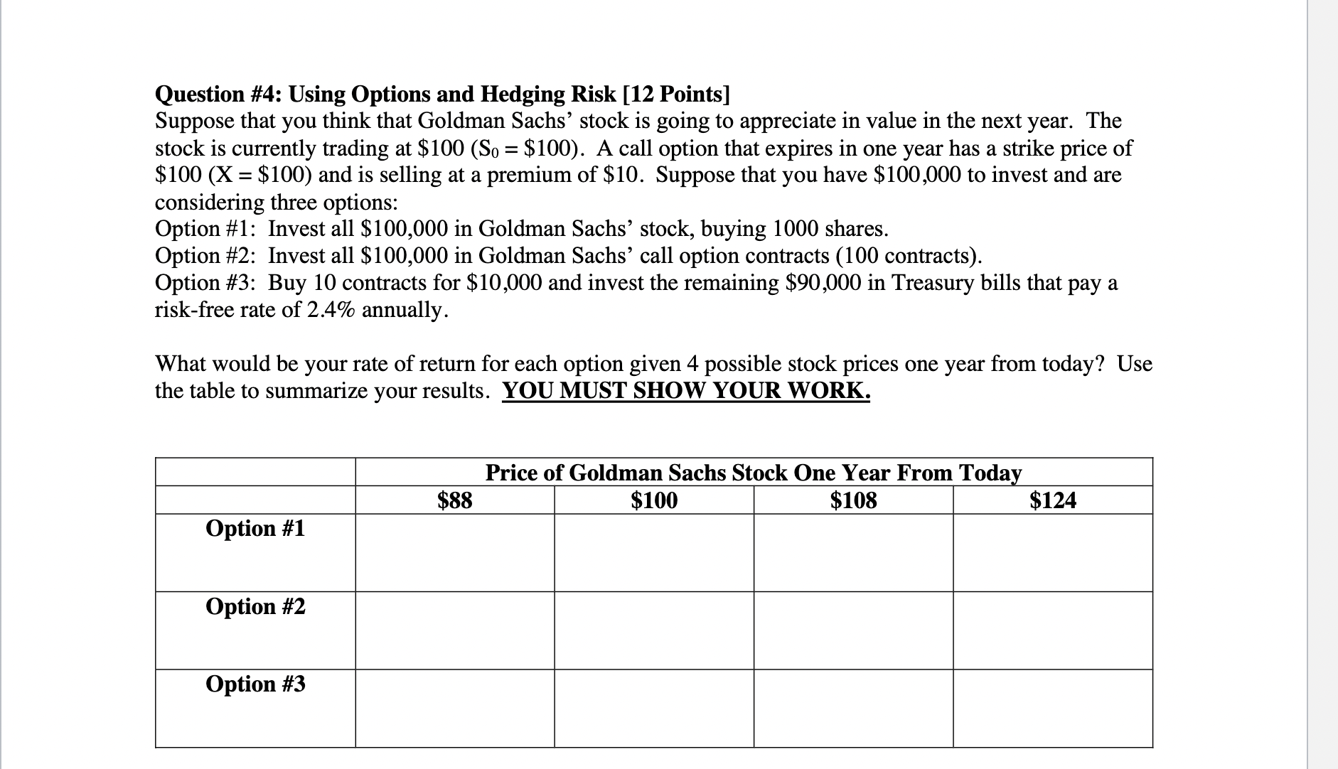  Question #4: Using Options and Hedging Risk [12 Points] Suppose that