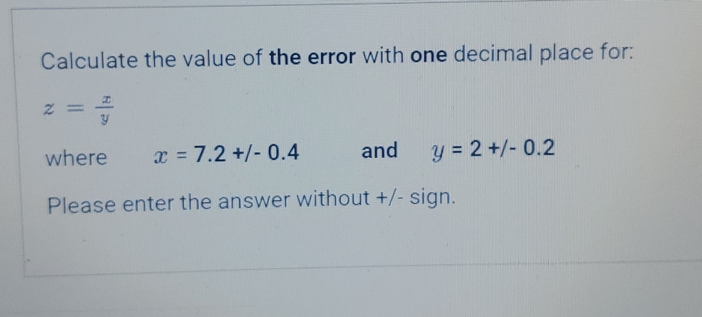 please help with solution Calculate the value of the error with one