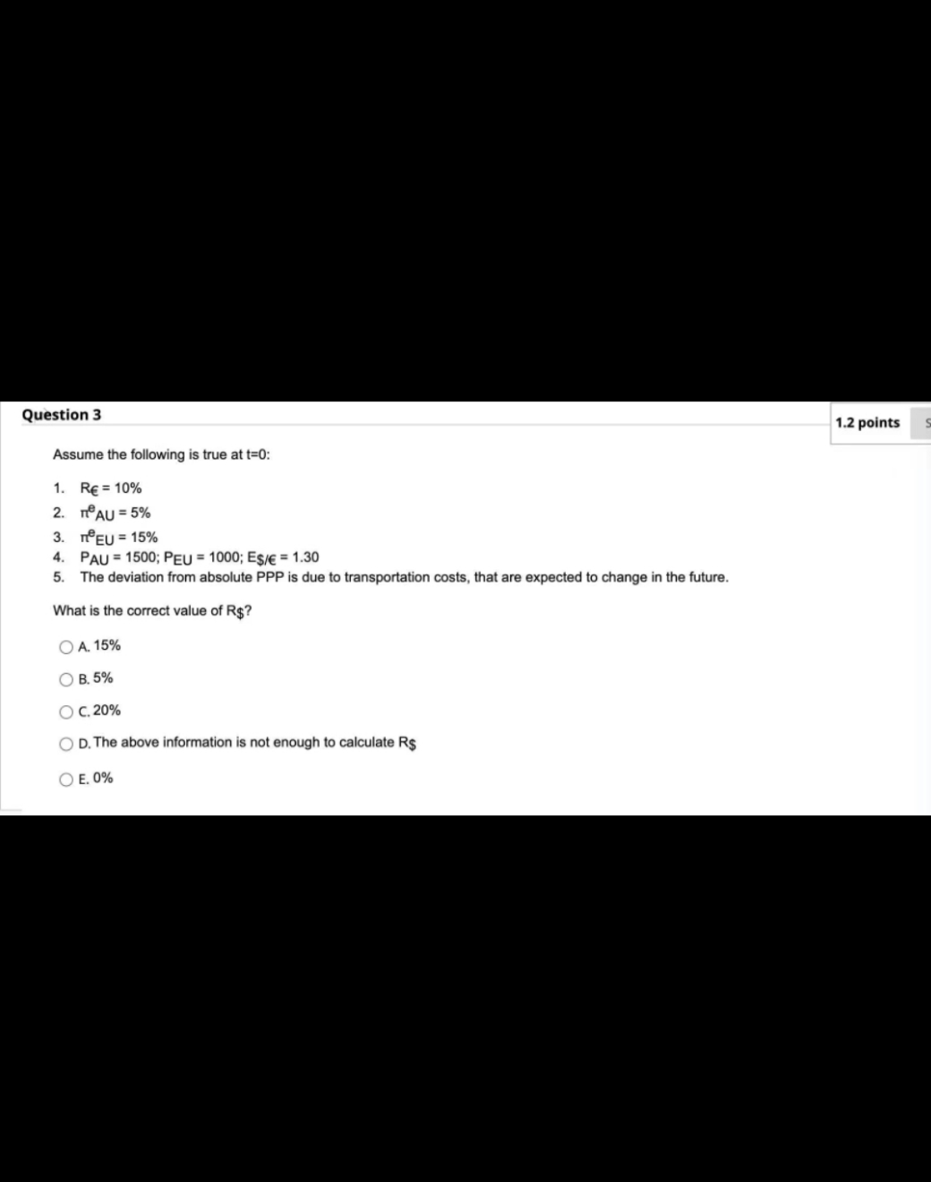 explain and answer Question 3 1.2 points Assume the following is true