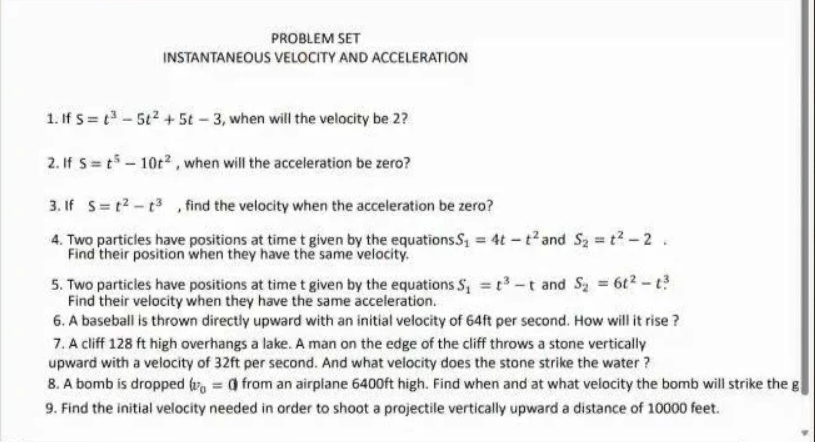  PROBLEM SET INSTANTANEOUS VELOCITY AND ACCELERATION 1. If S = (3