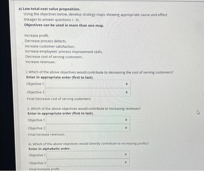  Using the objectives below, develop strategy maps showing appropriate cause-and-effect linkages