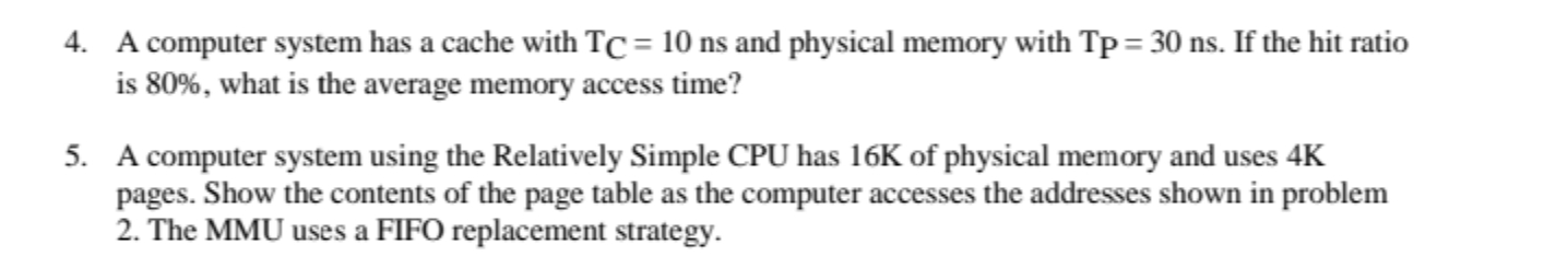  A computer system has a cache with TC=10ns and physical memory