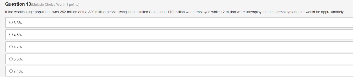 $22.85 $35.00Question 10(Multiple Choice Worth 1 points) If the working age population