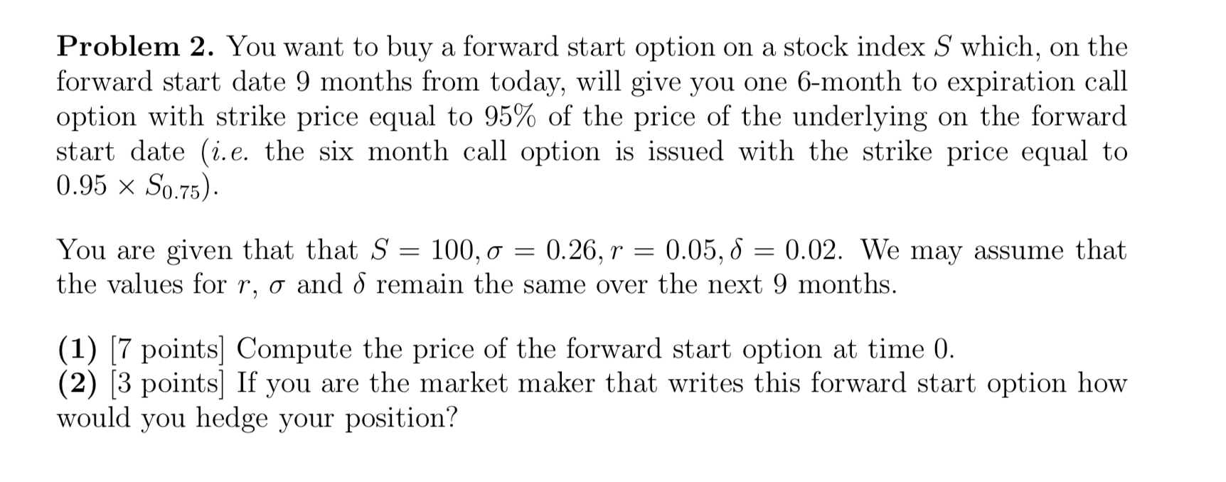 I need help with this question, please. Problem 2. You want to