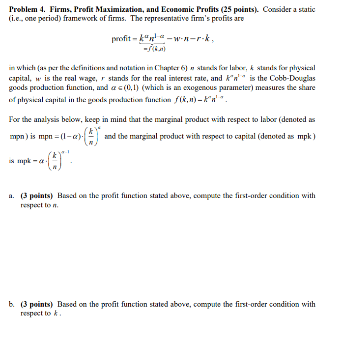 Problem 4. Firms, Profit Maximization, and Economic Profits (25 points). Consider a