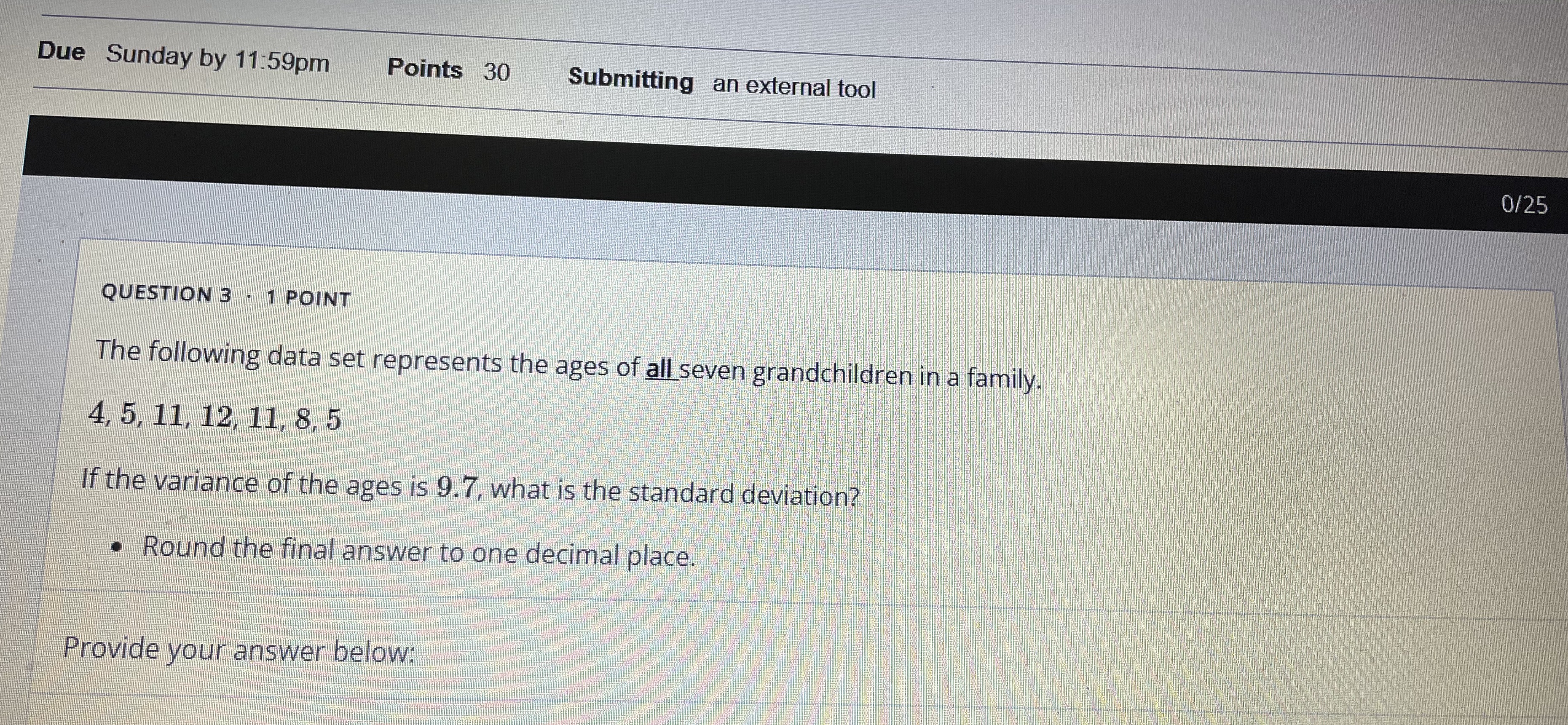  Due Sunday by 11:59pm Points 30 Submitting an external tool 0/25